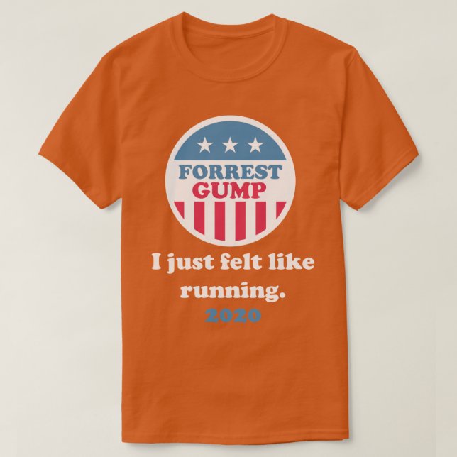 Forrest Gump 2020 I just felt like running T-Shirt (Design Front)