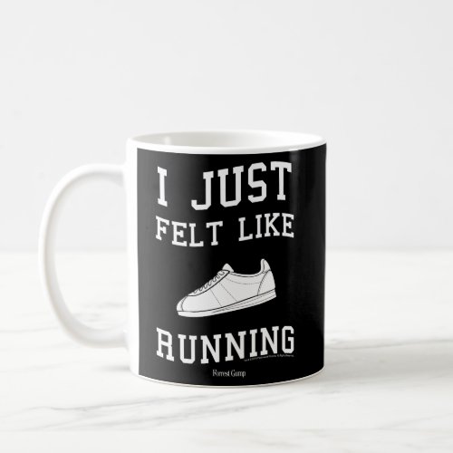 Forrest Gump I Just Felt Like Running Quote Coffee Mug