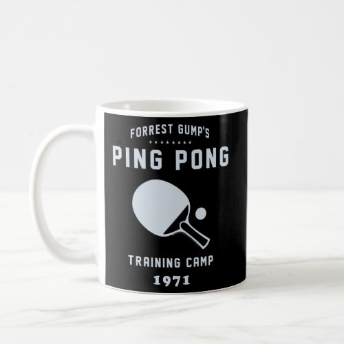 Forrest Gump Ping Pong Training Camp Coffee Mug