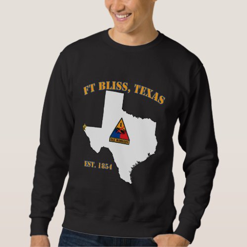 Fort Bliss Tx Military Base  1st Armored Division Sweatshirt