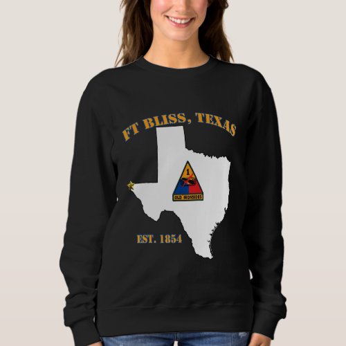 Fort Bliss Tx Military Base  1st Armored Division Sweatshirt