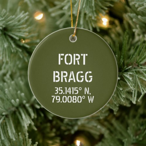 Fort Bragg Latitude Longitude Personalized Ceramic Ornament