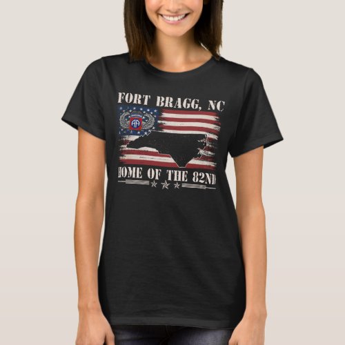 Fort Bragg NC Home Of The 82nd Airborne  T_Shirt