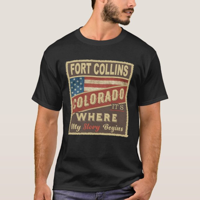 FORT COLLINS, CO It's where my Story begins T-Shirt (Front)