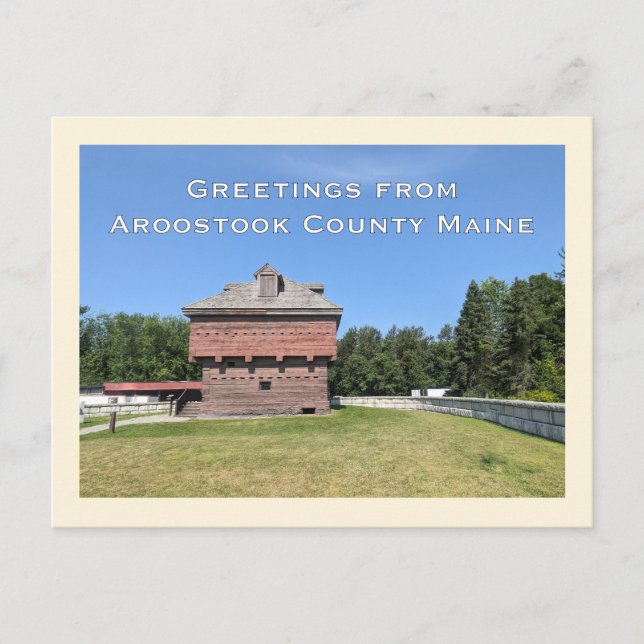 Fort Kent Blockhouse Aroostook County Maine Postcard (Front)