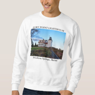 Fort Point Lighthouse, Stockton Springs Maine Sweatshirt