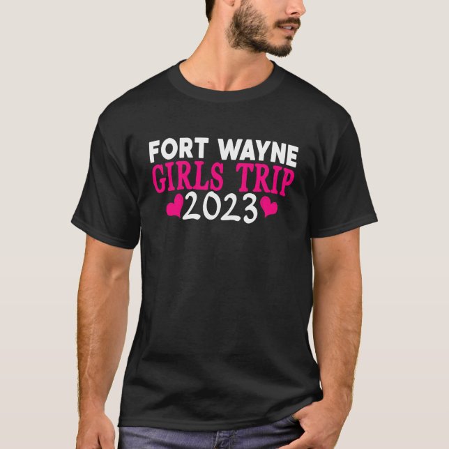 Fort Wayne Girls Trip  2023 Women's Bachelorette P T-Shirt (Front)