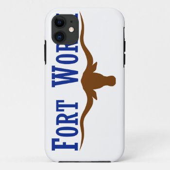 Fort Worth Flag Iphone 11 Case by abbeyz71 at Zazzle