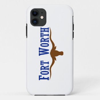 Fort Worth Flag Iphone 11 Case by abbeyz71 at Zazzle