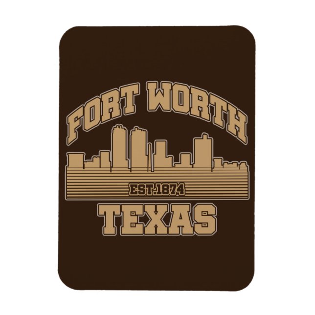 Fort Worth,Texas Magnet (Vertical)