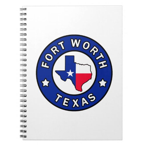 Fort Worth Texas Notebook