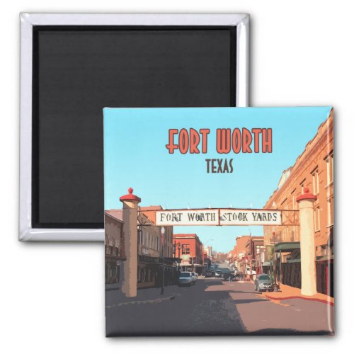 Fort Worth Texas Stock Yards Vintage Magnet