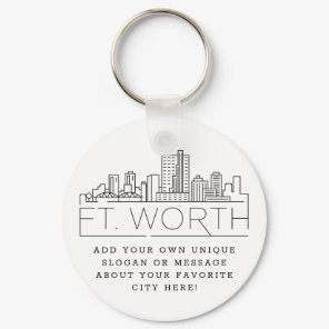 Fort Worth, Texas Stylized Skyline | Custom Slogan Keychain