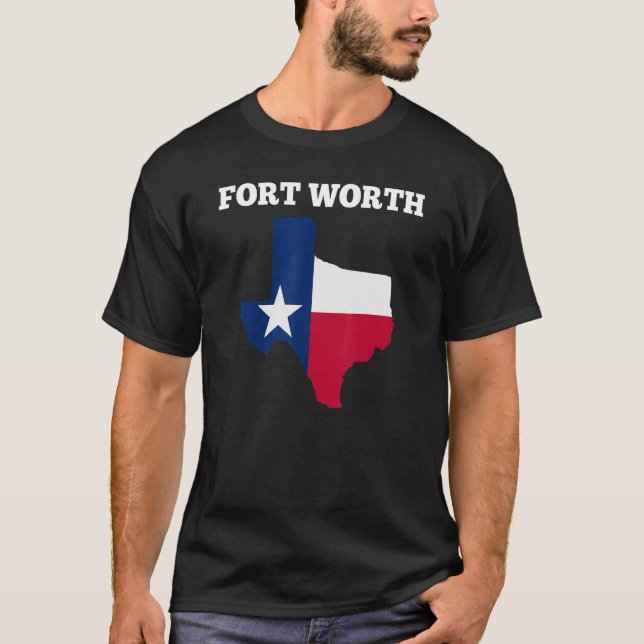 Fort Worth Texas  Texas Graphic Tees Texas Flag Ma (Front)