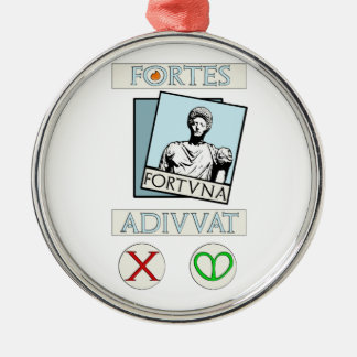 Fortes Fortuna Adiuvat Metal Ornament