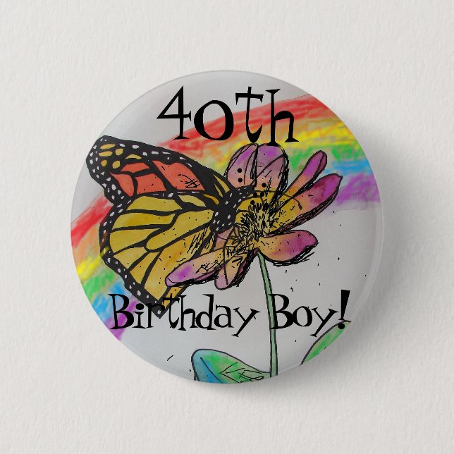 Fortieth Birthday Boy Men Rainbow Monarch Badge Button (Front)