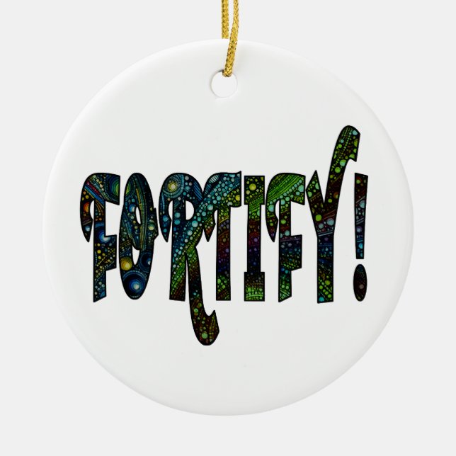 Fortify! Ceramic Ornament (Front)