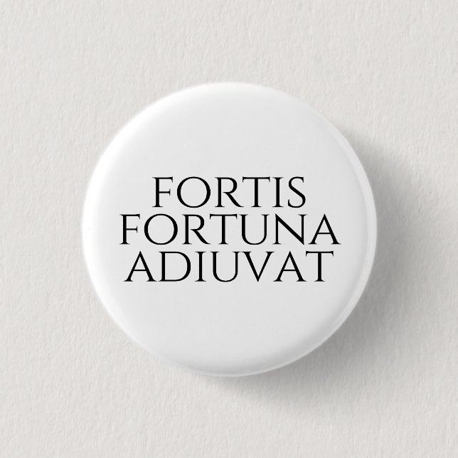 Fortis Fortuna Adiuvat Button (Front)