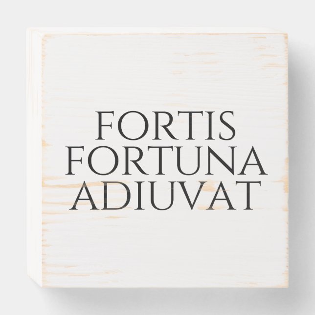 Fortis Fortuna Adiuvat Wooden Box Sign (Front Horizontal)