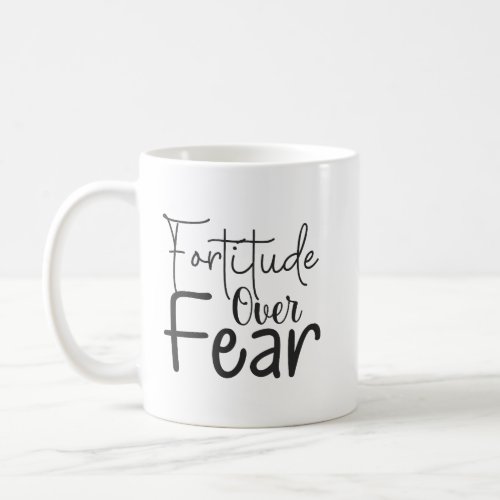 Fortitude Over Fear _ Hustle Gym Success Coffee Mug