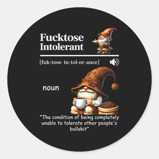 Fortose Intolerant Definition Funny Gnome Coffee  Classic Round Sticker (Front)