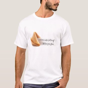 Fortune Cookie T-shirt by Hit_or_Miss at Zazzle