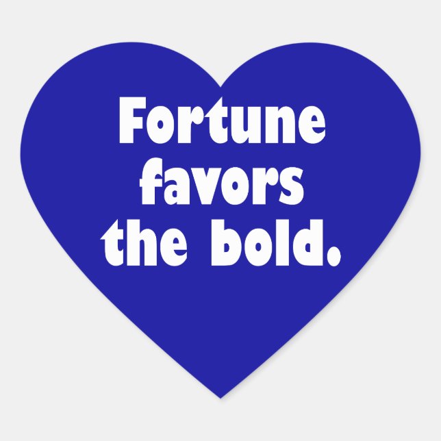 Fortune Favors The Bold Heart Sticker (Front)