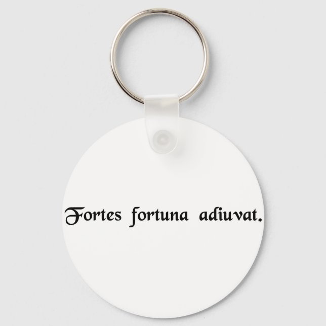 Fortune favors the bold. keychain (Front)