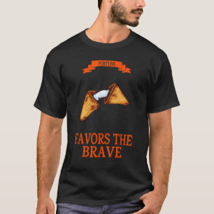 Fortune Favors The Brave Humor Graphic T-Shirt