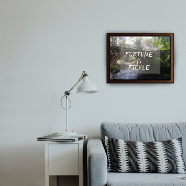 Fortune is fickle proverb bridge photo poster (Creator Uploaded)