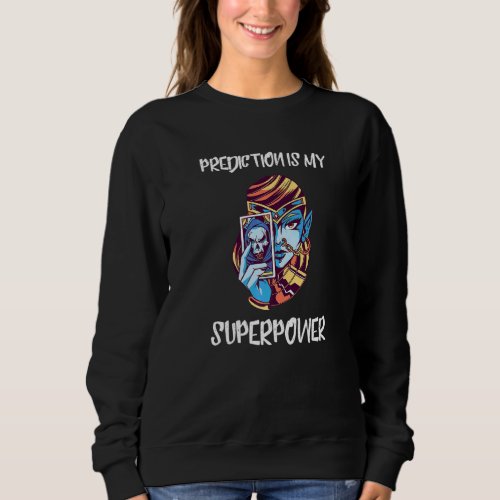 Fortune Teller Tarot Cards Mystic Gypsy Superpower Sweatshirt