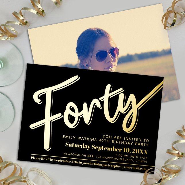Forty 40th Birthday party script black gold Foil Invitation (Creator Uploaded)