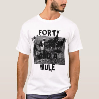 FORTY ACRES AND A MULE - Customized - Customized T-Shirt