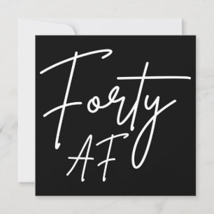 Forty AF I - Birthday Gift Invitation