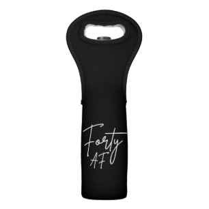 Forty AF I - Birthday Gift Wine Bag