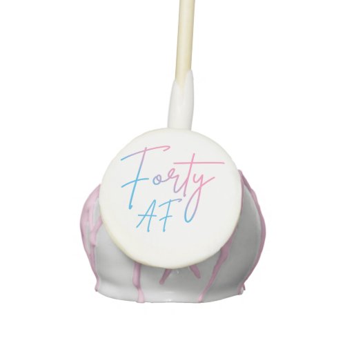 Forty AF II _ Birthday Gift Cake Pops
