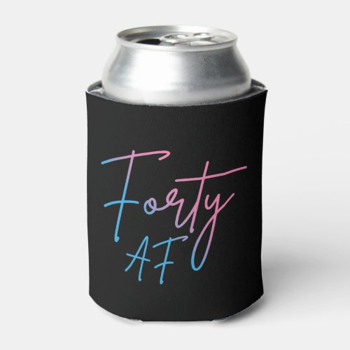 Forty AF II _ Birthday Gift Can Cooler