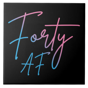 Forty AF II - Birthday Gift Ceramic Tile