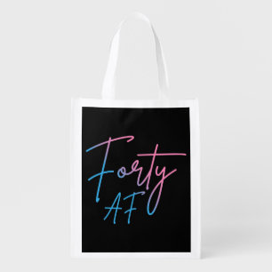 Forty AF II - Birthday Gift Grocery Bag