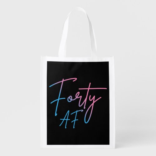 Forty AF II _ Birthday Gift Grocery Bag