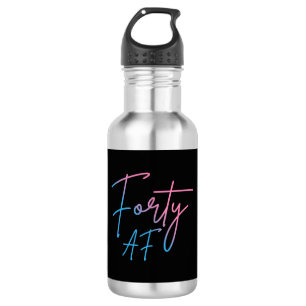 Forty AF II - Birthday Gift Stainless Steel Water Bottle