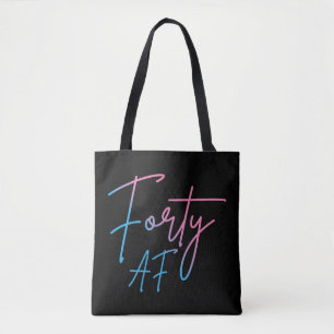 Forty AF II - Birthday Gift Tote Bag