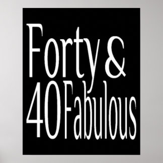 Forty and Fabulous 40th Birthday Poster