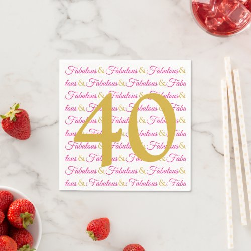 Forty and Fabulous Elegant 40th Birthday Pink Gold Napkins