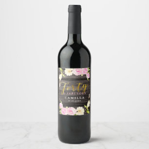 Forty and Fabulous Elegant Flower Birthday Wine Label