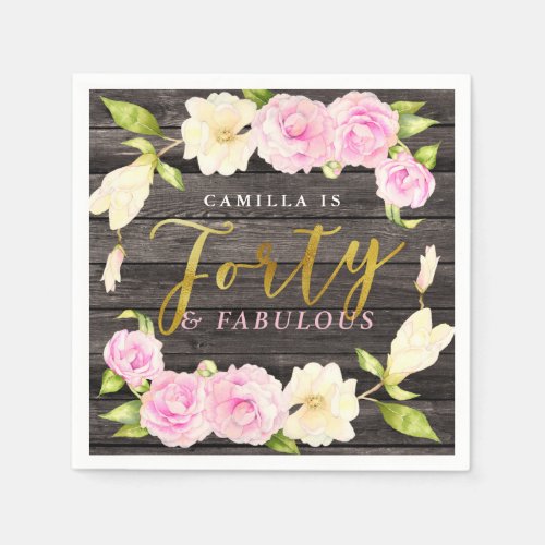 Forty and Fabulous  Floral 40th Birthday Party Napkins