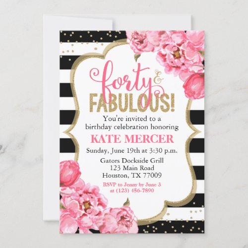 Forty and Fabulous Pink Gold Floral 40th Birthday Invitation