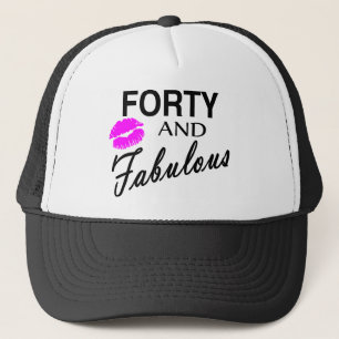 Forty And Fabulous Trucker Hat