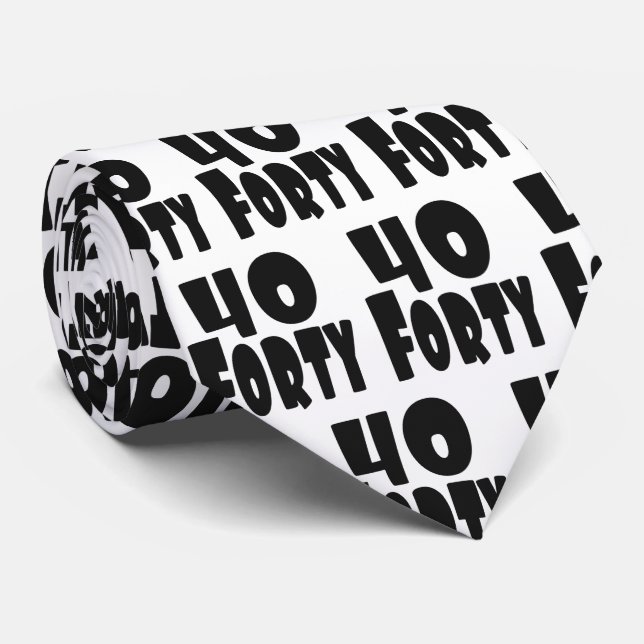 Forty BIG 40 40th Birthday Neck Tie (Rolled)