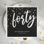 Forty Black Gold 40th Birthday Party Napkins<br><div class="desc">Modern 40th birthday party napkins featuring a stylish black background,  gold confetti,  the title 'forty' in a bold white script font,  the saying 'happy birthday',  their name,  and the date of the celebration.</div>